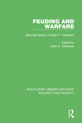 Seller image for Feuding and Warfare: Selected Works of Keith F. Otterbein (Paperback or Softback) for sale by BargainBookStores