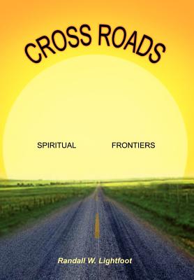 Imagen del vendedor de Cross Roads: Spiritual Frontiers (Hardback or Cased Book) a la venta por BargainBookStores