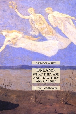 Seller image for Dreams: What They Are and How They Are Caused: Esoteric Classics (Paperback or Softback) for sale by BargainBookStores