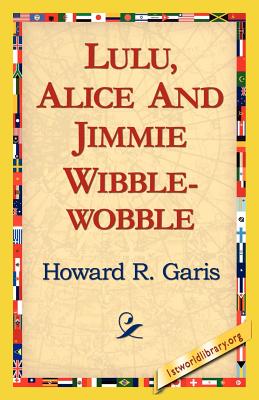 Imagen del vendedor de Lulu, Alice and Jimmie Wibblewobble (Paperback or Softback) a la venta por BargainBookStores