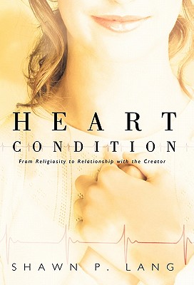 Bild des Verkufers fr Heart Condition: From Religiosity to Relationship with the Creator (Paperback or Softback) zum Verkauf von BargainBookStores