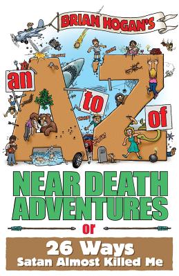 Seller image for An A to Z of Near-Death Adventures (Paperback or Softback) for sale by BargainBookStores