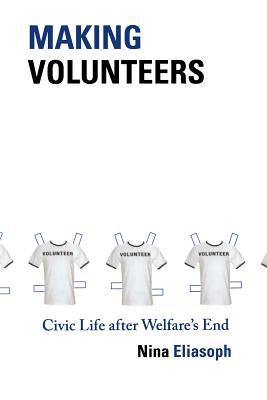 Imagen del vendedor de Making Volunteers: Civic Life After Welfare's End (Paperback or Softback) a la venta por BargainBookStores