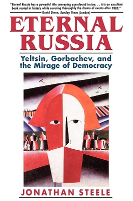 Seller image for Eternal Russia: Yeltsin, Gorbachev, and the Mirage of Democracy (Paperback or Softback) for sale by BargainBookStores