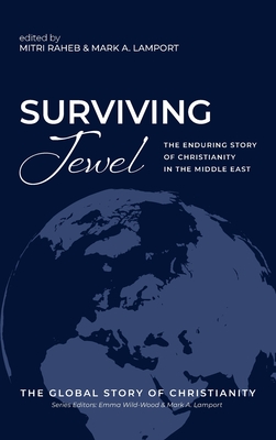 Seller image for Surviving Jewel: The Enduring Story of Christianity in the Middle East (Hardback or Cased Book) for sale by BargainBookStores