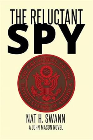 Bild des Verkufers fr The Reluctant Spy : A John Mason Novel zum Verkauf von GreatBookPrices