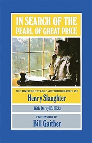 Bild des Verkufers fr In Search of the Pearl of Great Price : The Unforgettable Autobiography of Henry Slaughter zum Verkauf von GreatBookPrices