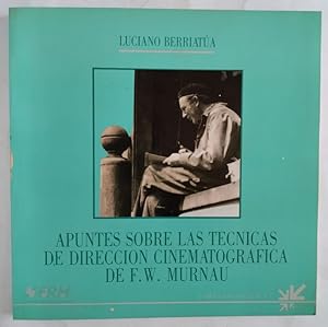 Image du vendeur pour Apuntes sobre las tcnicas de direccin cinematogrfica de F.W. Murnau mis en vente par Librera Ofisierra