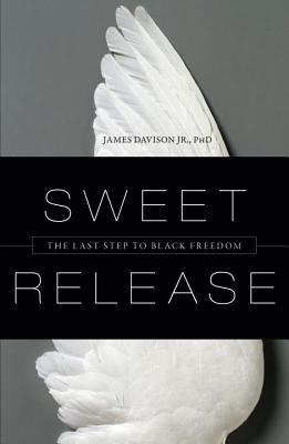 Imagen del vendedor de Sweet Release: The Last Step to Black Freedom (Hardback or Cased Book) a la venta por BargainBookStores