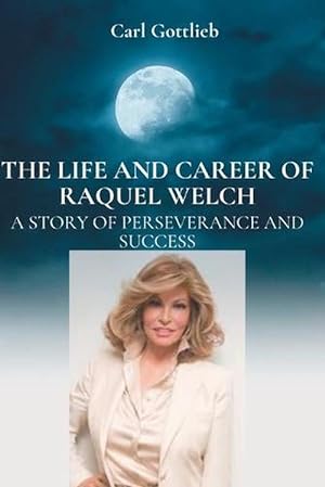 Seller image for The Life and Career of Raquel Welch (Paperback) for sale by Grand Eagle Retail