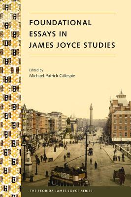 Image du vendeur pour Foundational Essays in James Joyce Studies (Paperback or Softback) mis en vente par BargainBookStores
