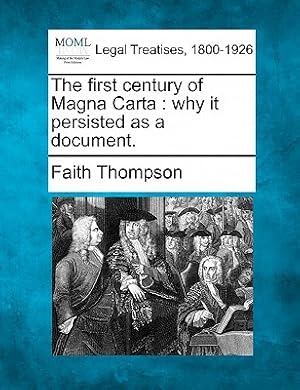 Imagen del vendedor de The First Century of Magna Carta: Why It Persisted as a Document. (Paperback or Softback) a la venta por BargainBookStores