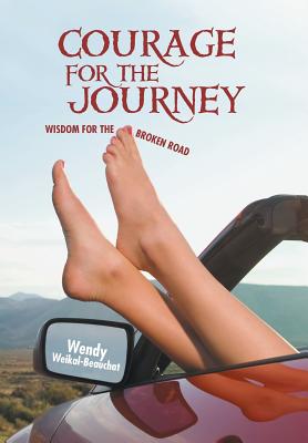 Immagine del venditore per Courage for the Journey: Wisdom for the Broken Road (Hardback or Cased Book) venduto da BargainBookStores