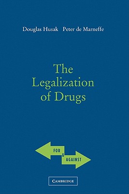 Seller image for The Legalization of Drugs (Hardback or Cased Book) for sale by BargainBookStores