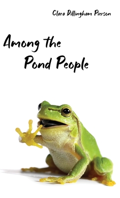 Image du vendeur pour Among the Pond People (Hardback or Cased Book) mis en vente par BargainBookStores