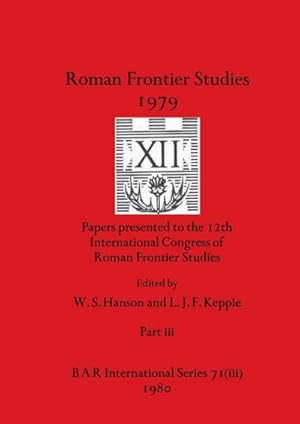 Seller image for Roman Frontier Studies 1979 XII, Part iii for sale by AHA-BUCH GmbH