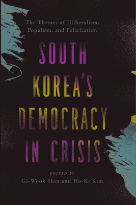 Immagine del venditore per South Korea's Democracy in Crisis: The Threats of Illiberalism, Populism, and Polarization (Paperback or Softback) venduto da BargainBookStores