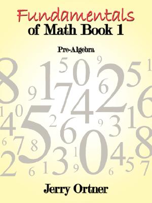 Image du vendeur pour Fundamentals of Math Book 1: Pre-Algebra (Paperback or Softback) mis en vente par BargainBookStores