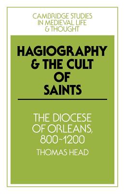 Immagine del venditore per Hagiography and the Cult of Saints: The Diocese of Orl�ans, 800-1200 (Paperback or Softback) venduto da BargainBookStores