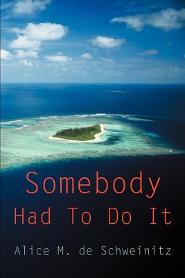 Imagen del vendedor de Somebody Had To Do It (Paperback or Softback) a la venta por BargainBookStores