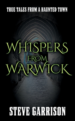 Seller image for Whispers from Warwick: True Tales from a Haunted Town (Paperback or Softback) for sale by BargainBookStores