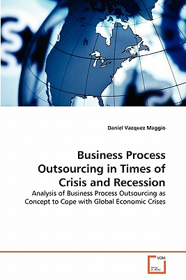 Seller image for Business Process Outsourcing in Times of Crisis and Recession (Paperback or Softback) for sale by BargainBookStores