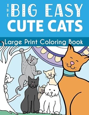 Image du vendeur pour The Big Easy Cute Cats Large Print Coloring Book (Paperback or Softback) mis en vente par BargainBookStores