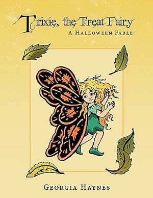 Immagine del venditore per Trixie, the Treat Fairy: A Halloween Fable (Paperback or Softback) venduto da BargainBookStores