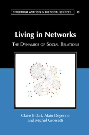 Bild des Verkufers fr Living in Networks : The Dynamics of Social Relations zum Verkauf von GreatBookPrices