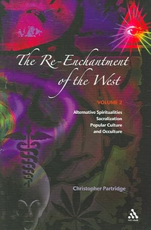 Bild des Verkufers fr Re-Enchantment of the West : Alternative Spiritualities, Sacralization, Popular Culture And Occulture zum Verkauf von GreatBookPrices