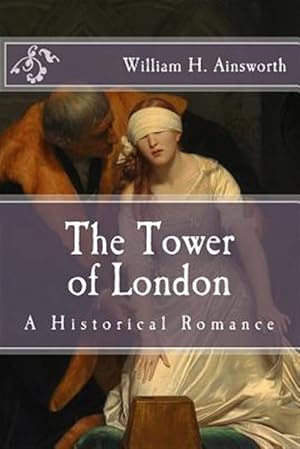 Seller image for Tower of London : A Historical Romance for sale by GreatBookPrices