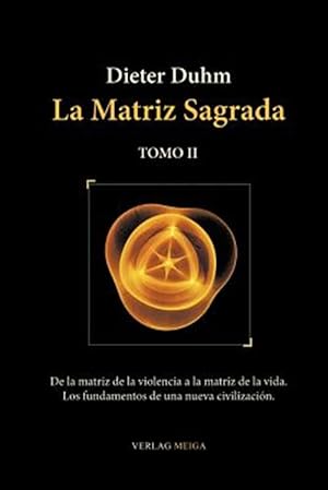 Bild des Verkufers fr La Matriz Sagrada - Tomo II zum Verkauf von GreatBookPrices