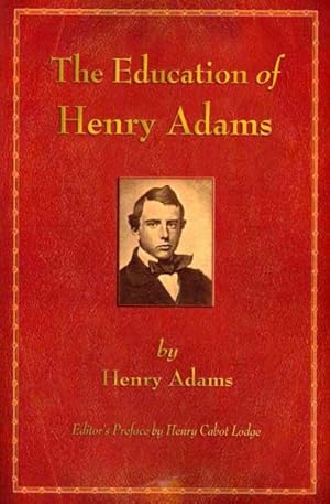 Imagen del vendedor de Education of Henry Adams a la venta por GreatBookPricesUK