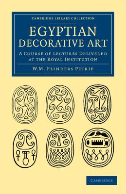 Image du vendeur pour Egyptian Decorative Art: A Course of Lectures Delivered at the Royal Institution (Paperback or Softback) mis en vente par BargainBookStores