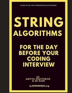 Immagine del venditore per String Algorithms for the day before your Coding Interview venduto da GreatBookPrices