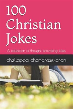 Immagine del venditore per 100 Christian Jokes: A Collection of Thought Provoking Jokes venduto da GreatBookPrices