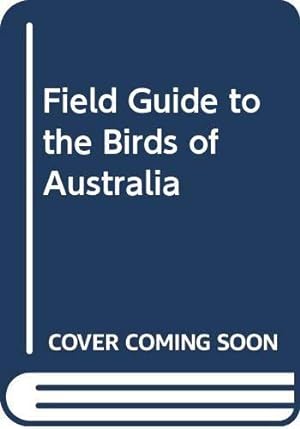 Seller image for Field Guide to the Birds of Australia for sale by WeBuyBooks 2
