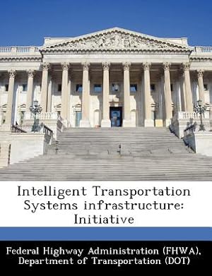 Immagine del venditore per Intelligent Transportation Systems Infrastructure: Initiative (Paperback or Softback) venduto da BargainBookStores