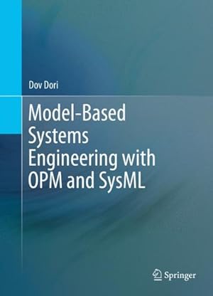 Bild des Verkufers fr Model-Based Systems Engineering With OPM and SysML zum Verkauf von GreatBookPrices