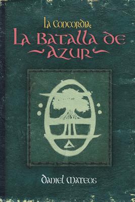 Bild des Verkufers fr La Concordia: La Batalla de Azur (Paperback or Softback) zum Verkauf von BargainBookStores