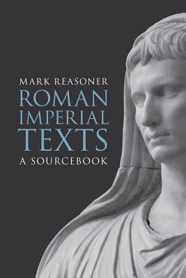 Imagen del vendedor de Roman Imperial Texts: A Sourcebook (Paperback or Softback) a la venta por BargainBookStores