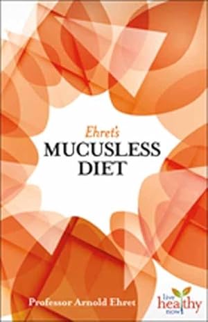 Immagine del venditore per Ehret's Mucusless Diet (Paperback) venduto da Grand Eagle Retail