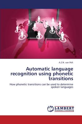 Imagen del vendedor de Automatic Language Recognition Using Phonetic Transitions (Paperback or Softback) a la venta por BargainBookStores