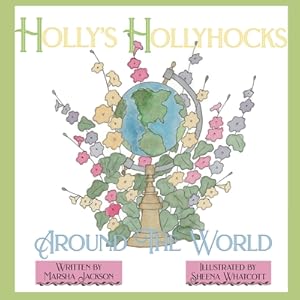 Seller image for Holly's Hollyhocks Around the World (Paperback or Softback) for sale by BargainBookStores