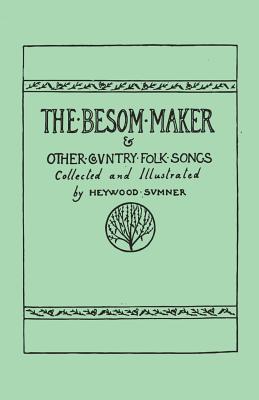 Seller image for The Besom Maker and Other Country Folk Songs (Paperback or Softback) for sale by BargainBookStores