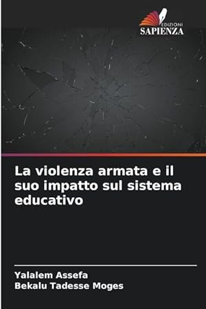 Bild des Verkufers fr La violenza armata e il suo impatto sul sistema educativo zum Verkauf von moluna