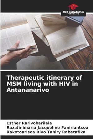Seller image for Therapeutic itinerary of MSM living with HIV in Antananarivo for sale by moluna