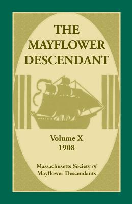 Bild des Verkufers fr The Mayflower Descendant, Volume 10, 1908 (Paperback or Softback) zum Verkauf von BargainBookStores