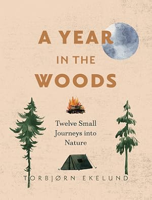Image du vendeur pour A Year in the Woods: Twelve Small Journeys Into Nature (Paperback or Softback) mis en vente par BargainBookStores
