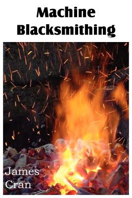 Imagen del vendedor de Machine Blacksmithing (Paperback or Softback) a la venta por BargainBookStores
